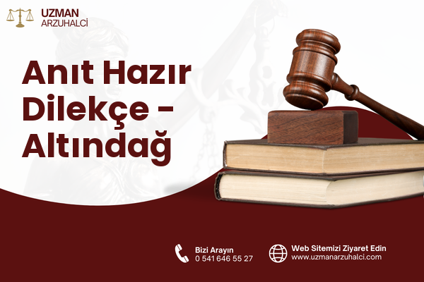 Anıt Hazır Dilekçe - Altındağ