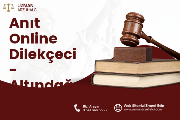 Anıt Online Dilekçeci - Altındağ