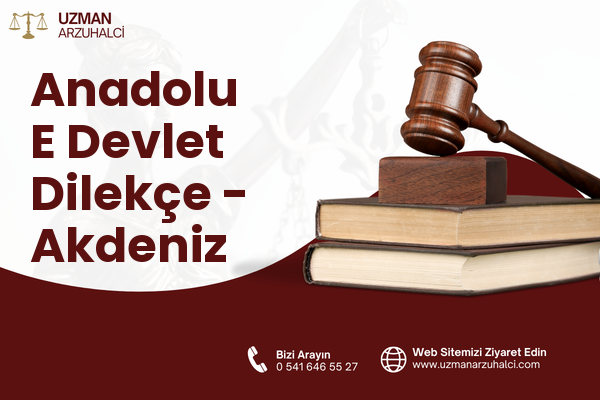 Anadolu E Devlet Dilekçe - Akdeniz