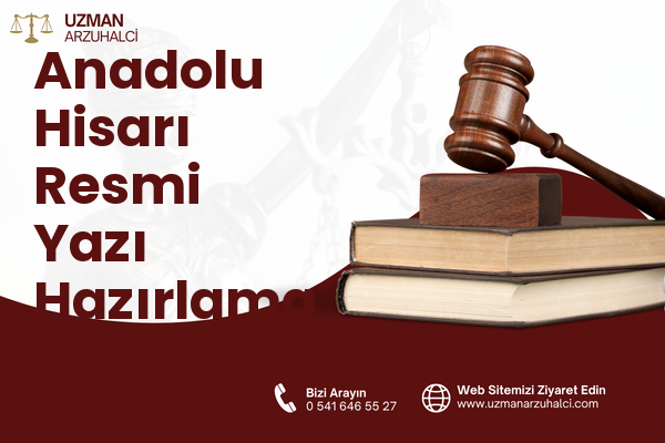 Anadolu Hisarı Resmi Yazı Hazırlama - Beykoz