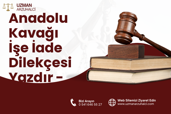 Anadolu Kavağı İşe İade Dilekçesi Yazdır - Beykoz