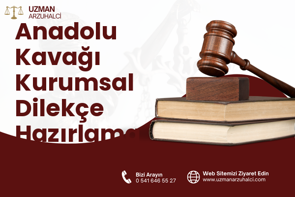 Anadolu Kavağı Kurumsal Dilekçe Hazırlama - Beykoz