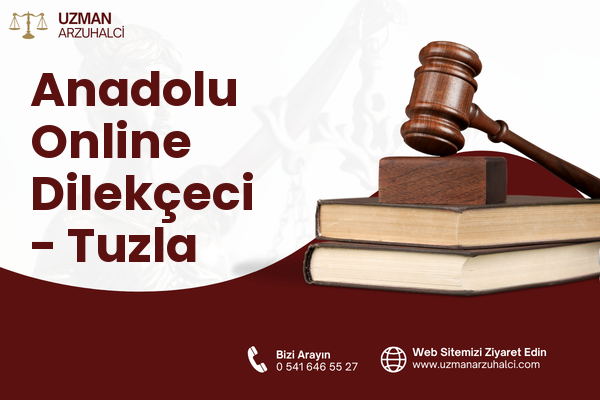 Anadolu Online Dilekçeci - Tuzla
