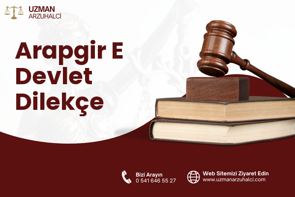 Arapgir E Devlet Dilekçe