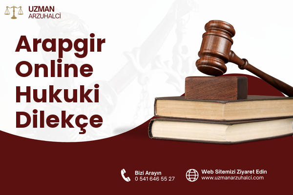 Arapgir Online Hukuki Dilekçe