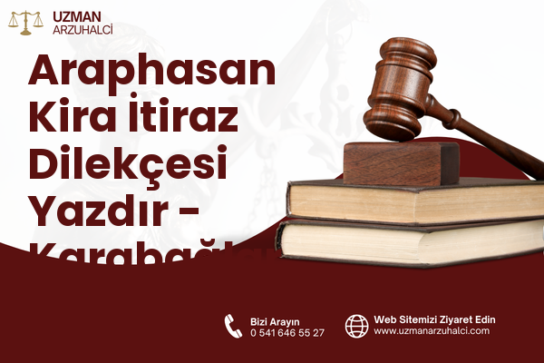 Araphasan Kira İtiraz Dilekçesi Yazdır - Karabağlar