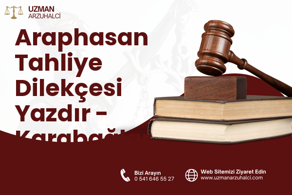 Araphasan Tahliye Dilekçesi Yazdır - Karabağlar