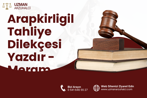 Arapkirligil Tahliye Dilekçesi Yazdır - Meram