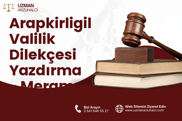 Arapkirligil Valilik Dilekçesi Yazdırma - Meram