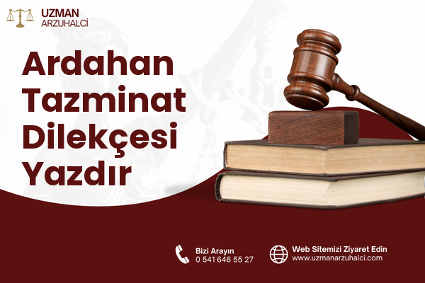 Ardahan Tazminat Dilekçesi Yazdır