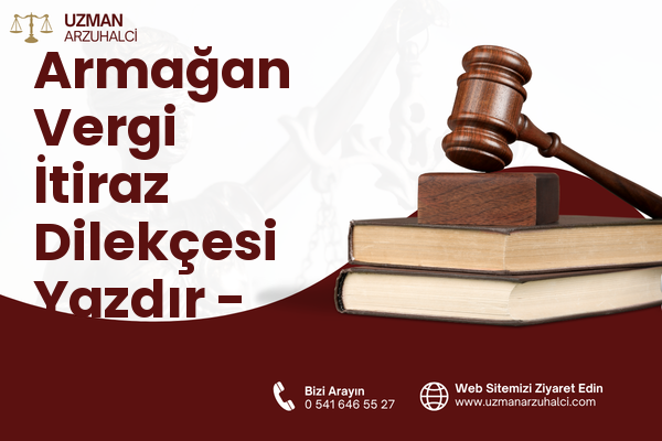 Armağan Vergi İtiraz Dilekçesi Yazdır - Keşap