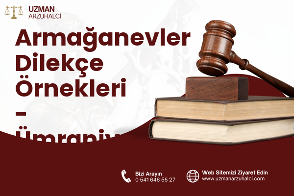 Armağanevler Dilekçe Örnekleri - Ümraniye