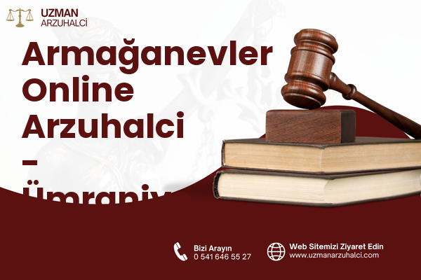 Armağanevler Online Arzuhalci - Ümraniye