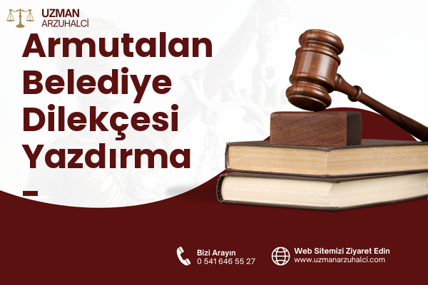 Armutalan Belediye Dilekçesi Yazdırma - Marmaris