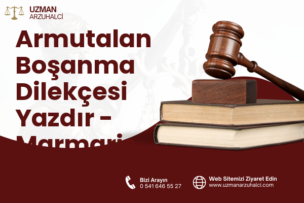 Armutalan Boşanma Dilekçesi Yazdır - Marmaris