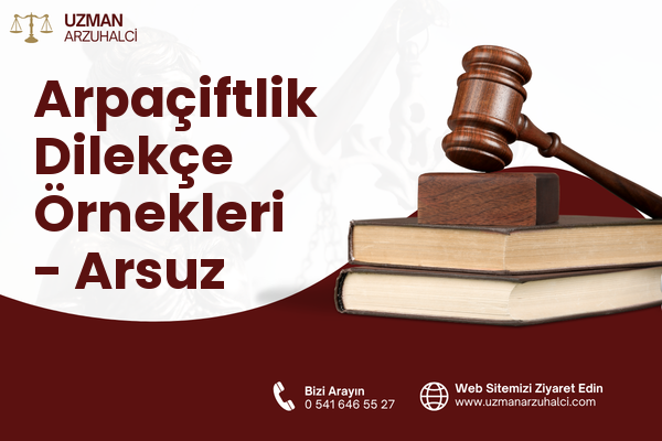 Arpaçiftlik Dilekçe Örnekleri - Arsuz