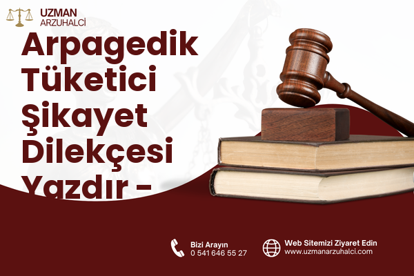 Arpagedik Tüketici Şikayet Dilekçesi Yazdır - Arsuz