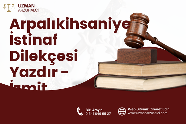 Arpalıkihsaniye İstinaf Dilekçesi Yazdır - İzmit