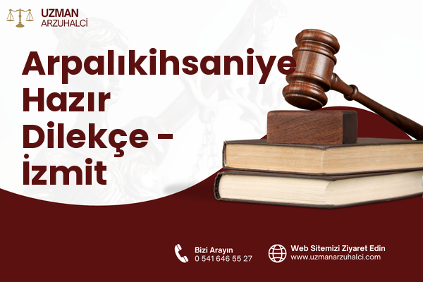 Arpalıkihsaniye Hazır Dilekçe - İzmit