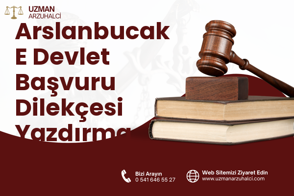 Arslanbucak E Devlet Başvuru Dilekçesi Yazdırma - Kemer