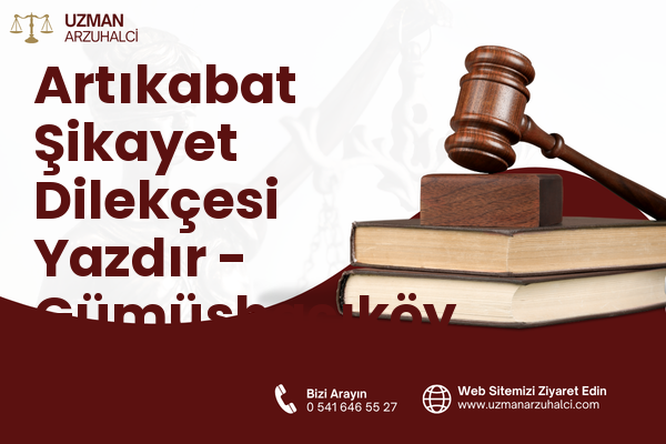 Artıkabat Şikayet Dilekçesi Yazdır - Gümüşhacıköy
