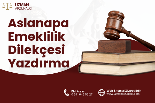 Aslanapa Emeklilik Dilekçesi Yazdırma