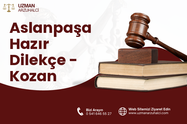 Aslanpaşa Hazır Dilekçe - Kozan