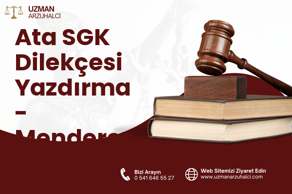 Ata SGK Dilekçesi Yazdırma - Menderes