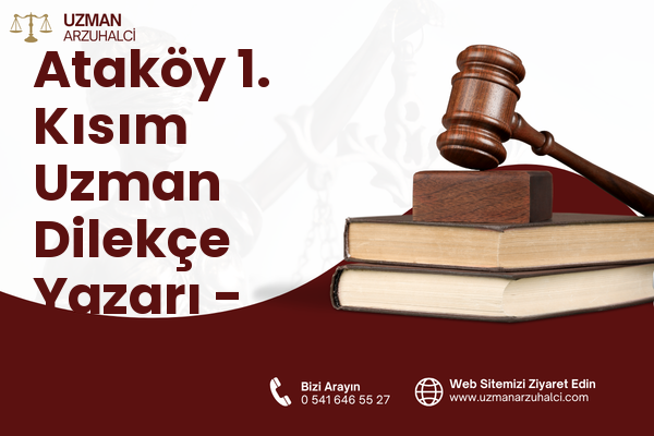 Ataköy 1. Kısım Uzman Dilekçe Yazarı - Bakırköy