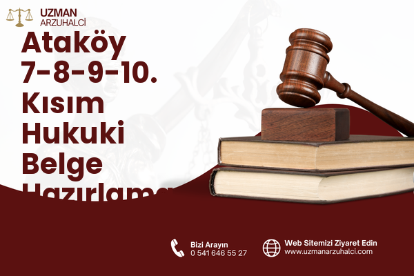 Ataköy 7-8-9-10. Kısım Hukuki Belge Hazırlama - Bakırköy