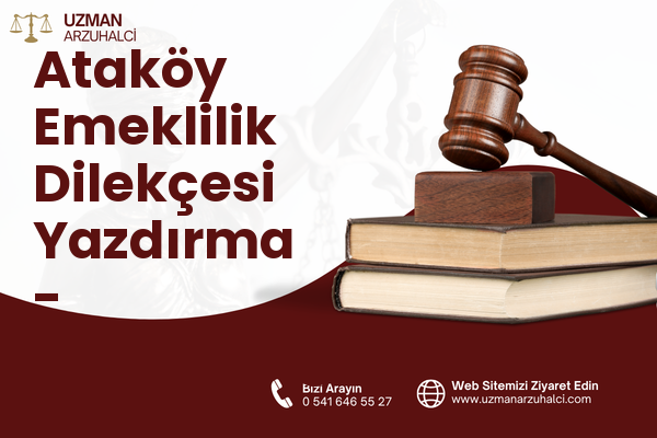 Ataköy Emeklilik Dilekçesi Yazdırma - Samandağ