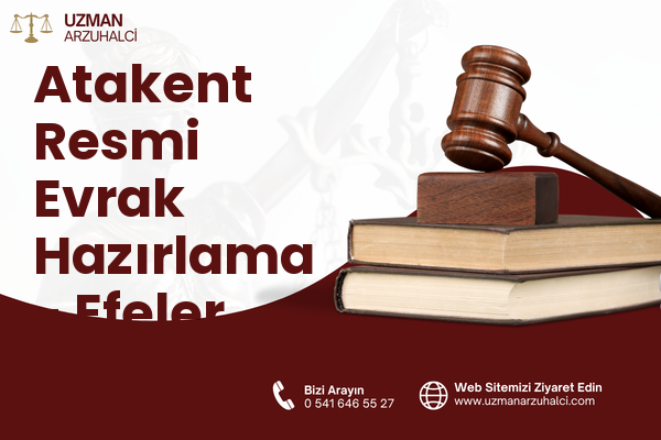 Atakent Resmi Evrak Hazırlama - Efeler
