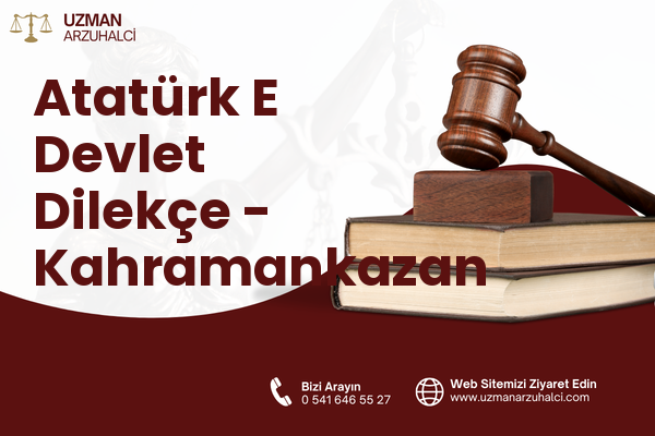 Atatürk E Devlet Dilekçe - Kahramankazan