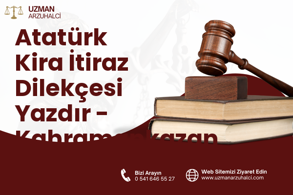 Atatürk Kira İtiraz Dilekçesi Yazdır - Kahramankazan