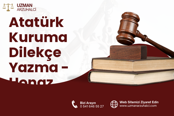 Atatürk Kuruma Dilekçe Yazma - Honaz
