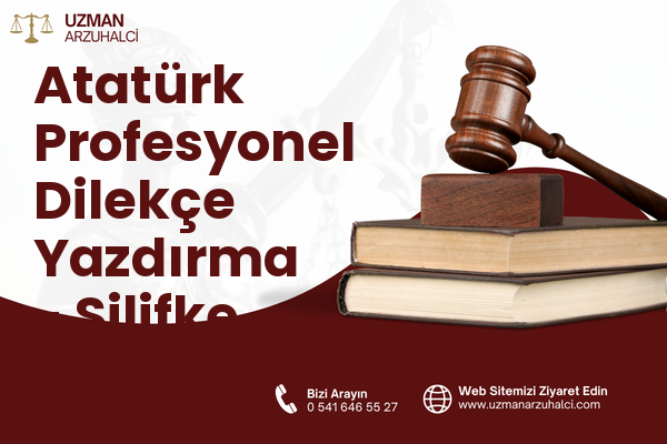 Atatürk Profesyonel Dilekçe Yazdırma - Silifke