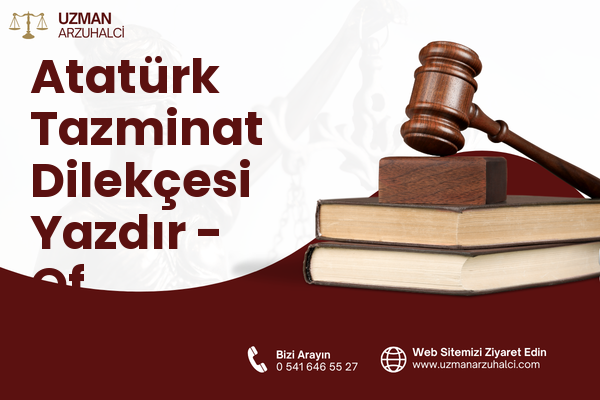 Atatürk Tazminat Dilekçesi Yazdır - Of