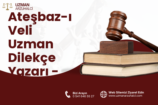 Ateşbaz-ı Veli Uzman Dilekçe Yazarı - Meram