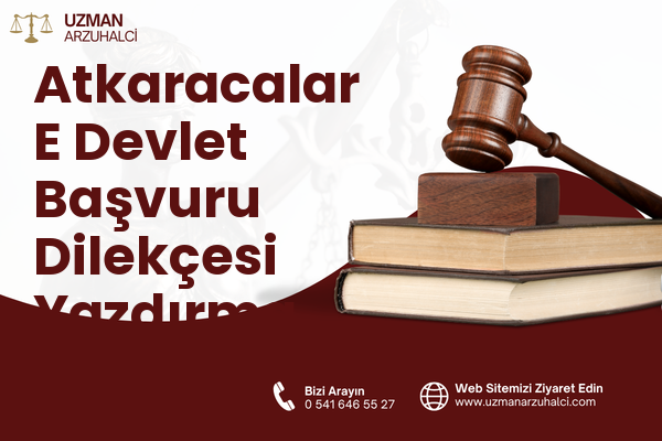 Atkaracalar E Devlet Başvuru Dilekçesi Yazdırma