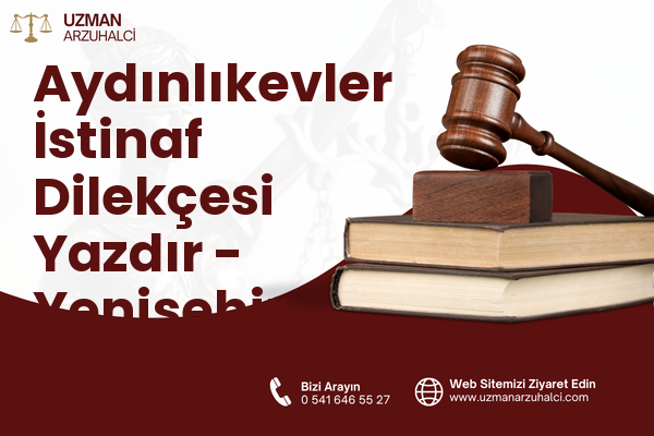 Aydınlıkevler İstinaf Dilekçesi Yazdır - Yenişehir