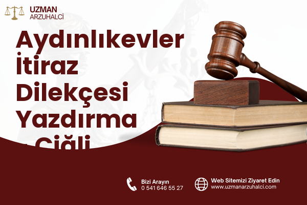 Aydınlıkevler İtiraz Dilekçesi Yazdırma - Çiğli