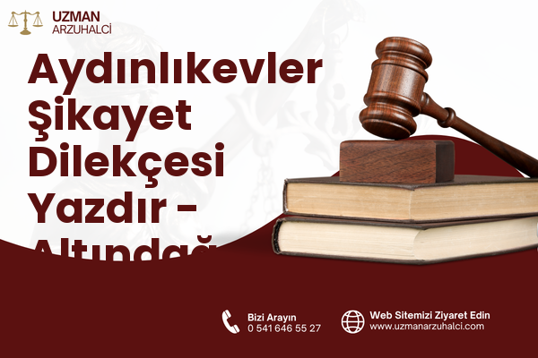 Aydınlıkevler Şikayet Dilekçesi Yazdır - Altındağ