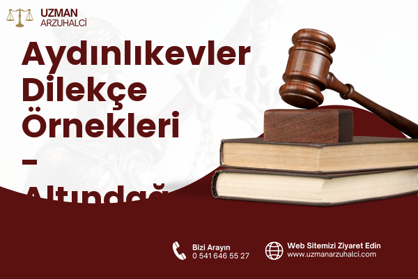 Aydınlıkevler Dilekçe Örnekleri - Altındağ