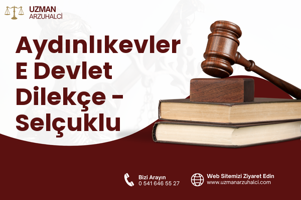 Aydınlıkevler E Devlet Dilekçe - Selçuklu