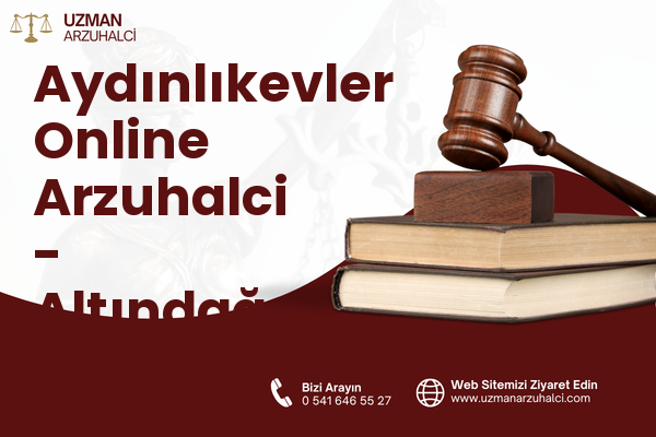Aydınlıkevler Online Arzuhalci - Altındağ