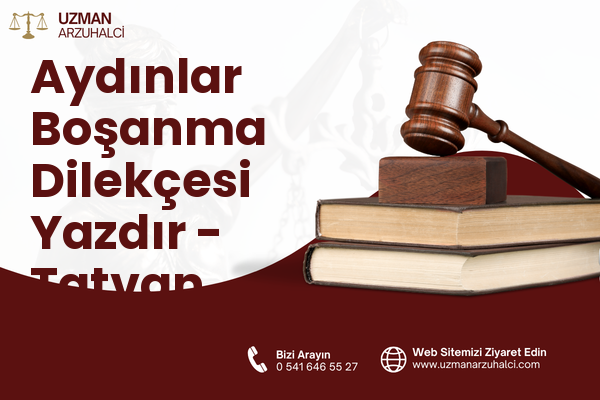 Aydınlar Boşanma Dilekçesi Yazdır - Tatvan