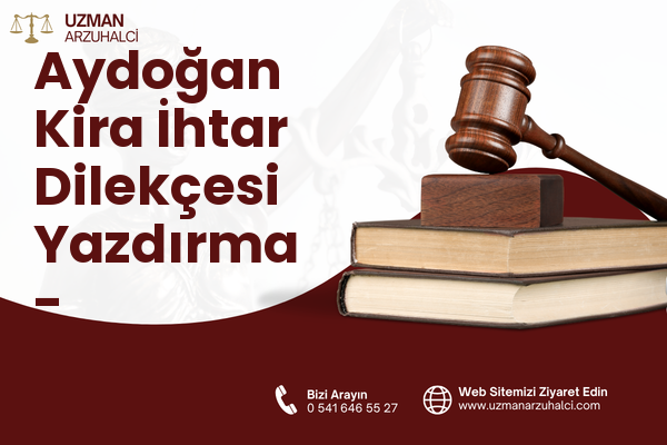 Aydoğan Kira İhtar Dilekçesi Yazdırma - Yeşilyurt