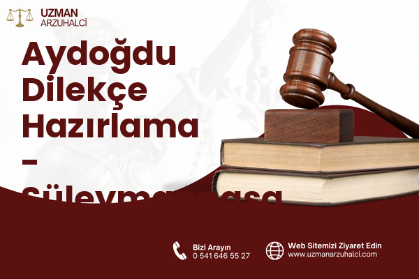 Aydoğdu Dilekçe Hazırlama - Süleymanpaşa