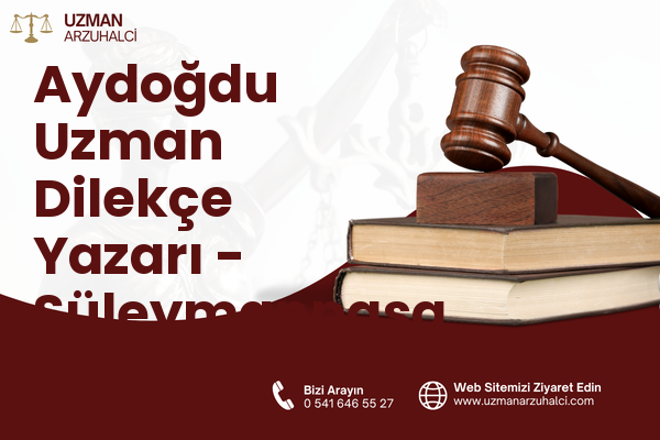 Aydoğdu Uzman Dilekçe Yazarı - Süleymanpaşa