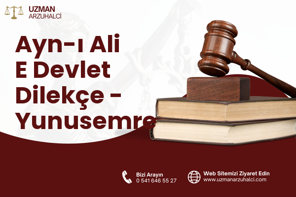 Ayn-ı Ali E Devlet Dilekçe - Yunusemre